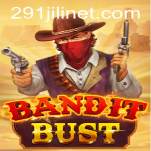 Unveiling BanditBust: A Thrilling Adventure with 291JILI