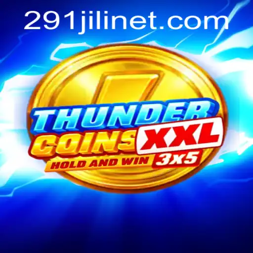 Exciting Journey Through ThunderCoinsXxl: An In-Depth Look at 291JILI